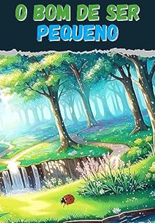 Livro O Bom de Ser Pequeno