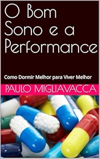 Livro O Bom Sono e a Performance: Como Dormir Melhor para Viver Melhor