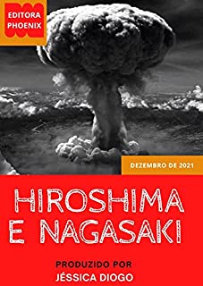 Livro BOMBARDEIO ATÔMICO DE HIROSHIMA E NAGASAKI