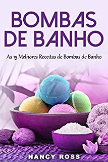 Livro Bombas de Banho: As 15 Melhores Receitas de Bombas de Banho