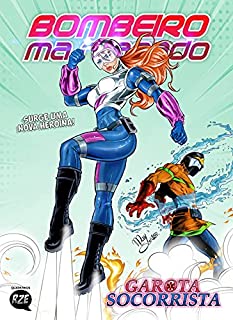 Bombeiro Mascarado #4: Surge uma nova heroína: Garota Socorrista