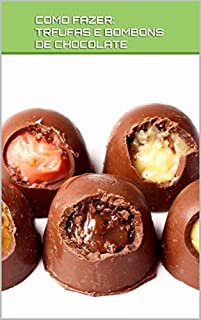 Livro Como Fazer Bombons e Trufas de Chocolate - Curso de Chocolate