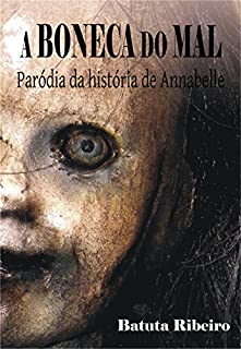 Livro A BONECA DO MAL: Paródia da história de Annabelle