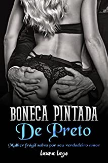 Livro Boneca Pintada de Preto: Mulher frágil salva pelo seu verdadeiro amor