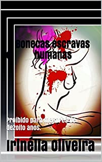 Livro Bonecas escravas e humanas: Proibido para menores de dezoito anos.