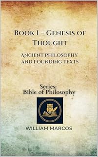Livro Book 1 – Genesis of Thought: Ancient Philosophy and Founding Texts (Compendium of Philosophy and Theology)