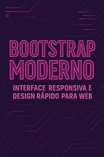 Bootstrap Moderno: Interface Responsiva e Design Rápido para Web