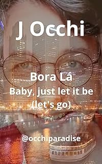 Livro Bora Lá : Baby, just let it be (let's go)