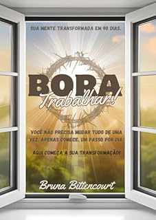 Livro Bora Trabalhar : Sua mente transformada em 90 dias