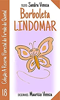 Livro Borboleta Lindomar: A reserva florestal do fundo do quintal