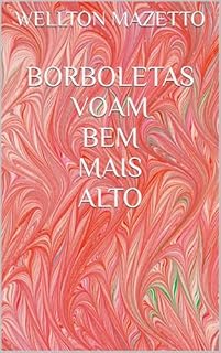 Livro Borboletas voam bem mais alto