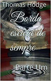 Livro Borda escura de sempre: Parte Um