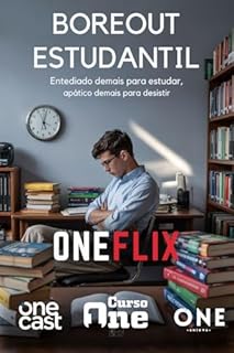 Livro Boreout Estudantil: Entediado Demais para Estudar, Apático Demais para Desistir