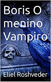 Livro Boris O menino Vampiro (Contos de suspense e terror Livro 18)