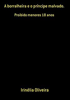 Livro A Borralheira E O Príncipe Malvado.
