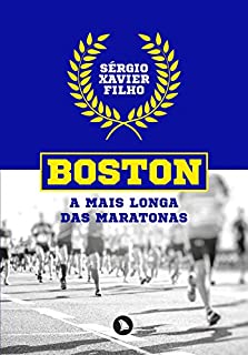 Livro Boston: a mais longa das maratonas