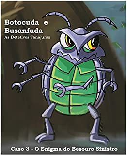 BOTOCUDA E BUSANFUDA: AS DETETIVES TANAJURAS