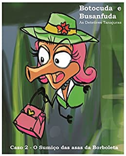 Livro BOTOCUDA E BUSANFUDA: AS DETETIVES TANAJURAS