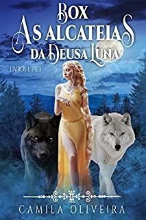 Livro Box As Alcateias da Deusa Luna: Livros 1, 2 e 3