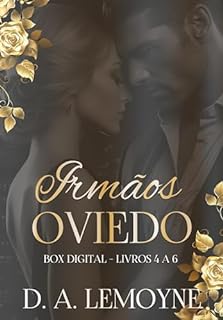 Box Digital Irmãos Oviedo - Volume 2: Livros 4 a 6: “Bastardo Apaixonado”; “A Mãe da Minha Menina”; “Destinada ao CEO” + capítulos bônus + ilustrações + Conto Inédito “Infinitamente Amor"
