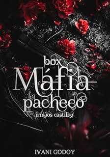 Livro BOX DIGITAL DA SÉRIE MÁFIA PACHECO : Com capítulo bônus inédito (IRMÃOS CASTILHOS)