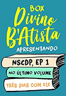 Livro Box Divino B'Atista Apresentando: No Simples Compasso da Paixão 1, No Último Volume, Três Dias Com Ele
