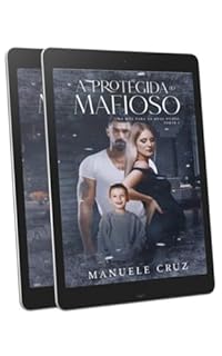 Box duologia ''A protegida do mafioso - Uma mãe para os meus livros'' (Livro 1 e 2)