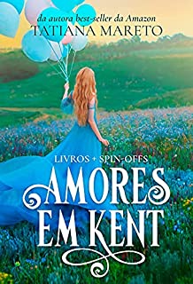 Livro Box especial - AMORES EM KENT (6 livros + 2 spin-offs)
