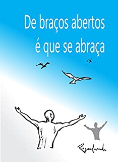 Livro De braços abertos é que se abraça