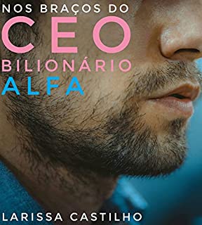 Livro Nos Braços do CEO Bilionário Alfa
