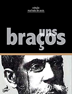 Livro Uns Braços (Contos de Machado de Assis)