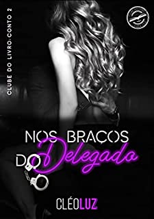 Livro NOS BRAÇOS DO DELEGADO