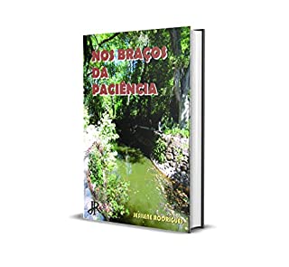 Livro NOS BRAÇOS DA PACIÊNCIA