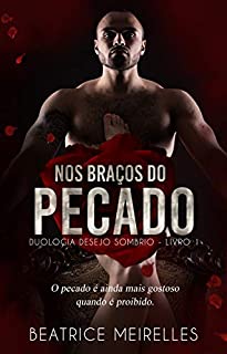 Nos Braços do Pecado — Livro 1: Duologia Desejo Sombrio
