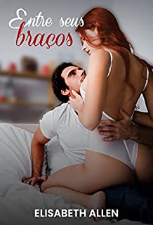 Livro Entre seus braços: romance hot