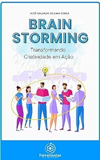 Livro Brainstorming: Transformando criatividade em ação na resolução de problemas