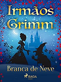 Livro Branca de Neve (Contos de Grimm Livro 11)