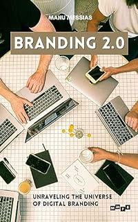 Branding 2.0: Unraveling the Universe of Digital Branding