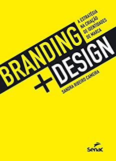 Branding + design: a estratégia na criação de identidades de marca