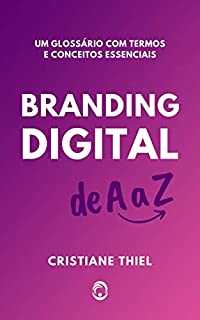 Livro Branding Digital de A a Z: Um Glossário de Termos e Conceitos Essenciais