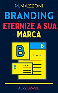 Livro Branding: Eternize A Sua Marca