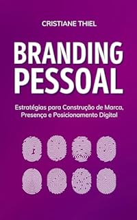 Livro Branding Pessoal: Estratégias para Construir sua Marca, Presença e Posicionamento Digital