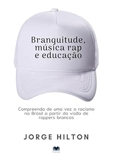 Livro Branquitude, Música Rap E Educação