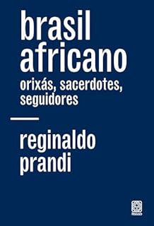 Livro Brasil africano: orixás, sacerdotes, seguidores