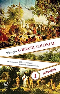 O Brasil colonial - vol. 1