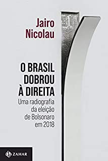 O Brasil dobrou à direita: Uma radiografia da eleição de Bolsonaro em 2018