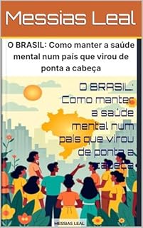Livro O BRASIL: Como manter a saúde mental num país que virou de ponta a cabeça