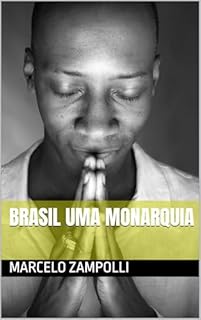 Livro Brasil uma monarquia
