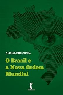 O Brasil e a Nova Ordem Mundial