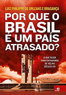 Por que o Brasil é um País Atrasado?